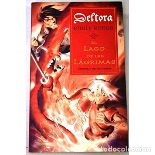 Libros de segunda mano: EL LAGO de las LAGRIMAS. DELTORA - RODDA, EMILY - Sin Especificar