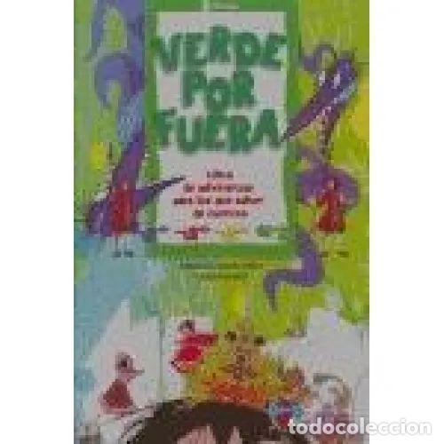 Libri di seconda mano: VERDE por FUERA - G&Oacute;MEZ YEBRA, ANTONIO a.,MONREAL, VIOLETA - Sin Especificar