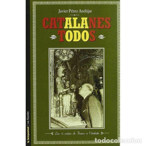 Libros de segunda mano: Catalanes Todos - P&eacute;rez, Javier - Ediciones de la Tempestad - 2002, 1&ordf; ed. - No Ficci&oacute;n, N&ordm; 3