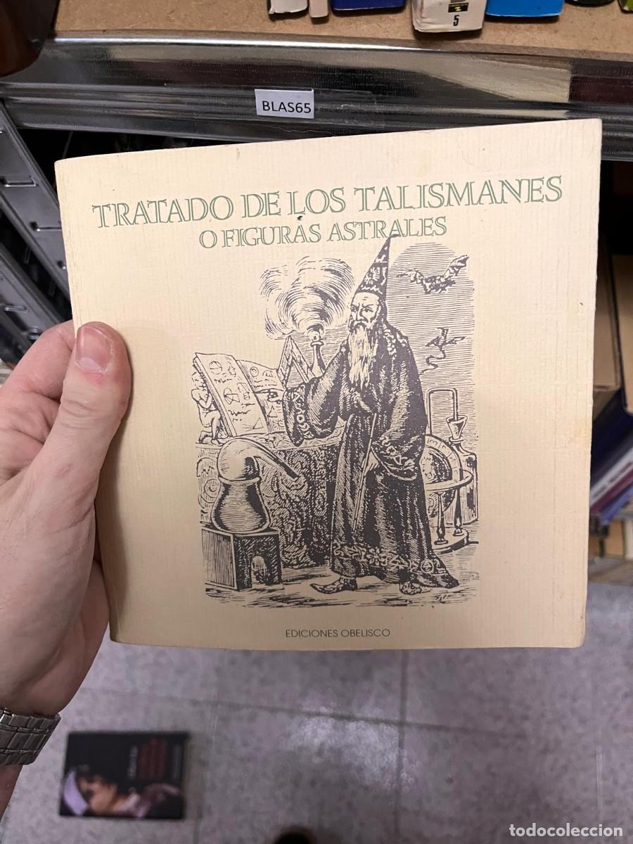 Libros de segunda mano: BLAS65 TRATADO DE LOS TALISMANES O FIGURAS ASTRALES EDICIONES OBELISCO - Foto 1