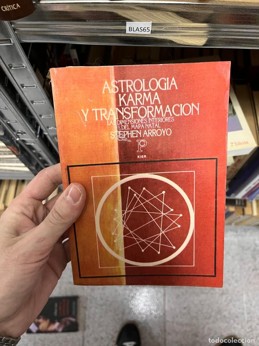 Libros de segunda mano: BLAS65 ASTROLOGIA KARMA Y TRANSFORMACION LAS DIMENSIONES INTERIORES DEL MAPA NATAL STEPHEN ARROYO - Foto 1