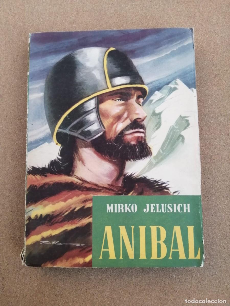 Libros de segunda mano: ANIBAL (MIRKO JELUSICH) - Foto 1