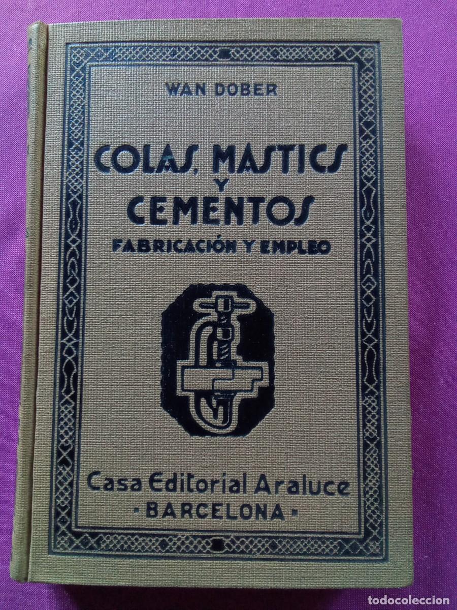 Libros de segunda mano: COLAS - MASTICS Y CEMENTOS.WAN DOBER .LV5 4 - Foto 1