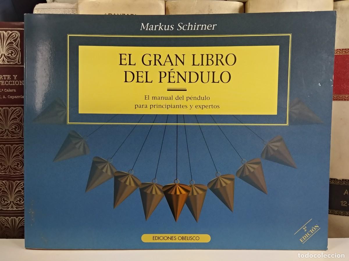 Libros de segunda mano: EL GRAN LIBRO DEL P&Eacute;NDULO. El manual del p&eacute;ndulo para principiantes y expertos. MARKUS SCHIRNER. - Foto 1