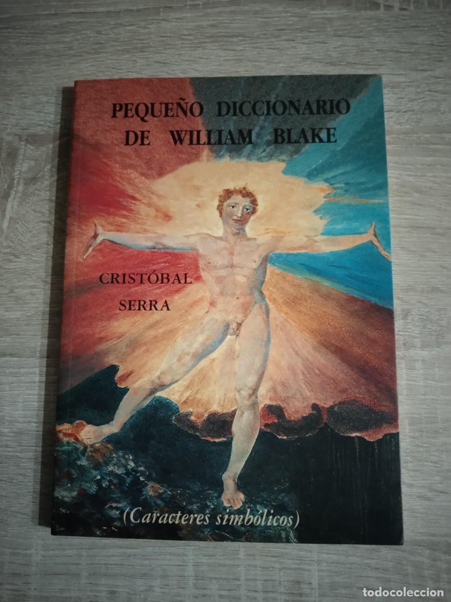 Libros de segunda mano: PEQUE&Ntilde;O DICCIONARIO DE WILLIAM BLAKE - Serra, Crist&oacute;bal - Foto 1