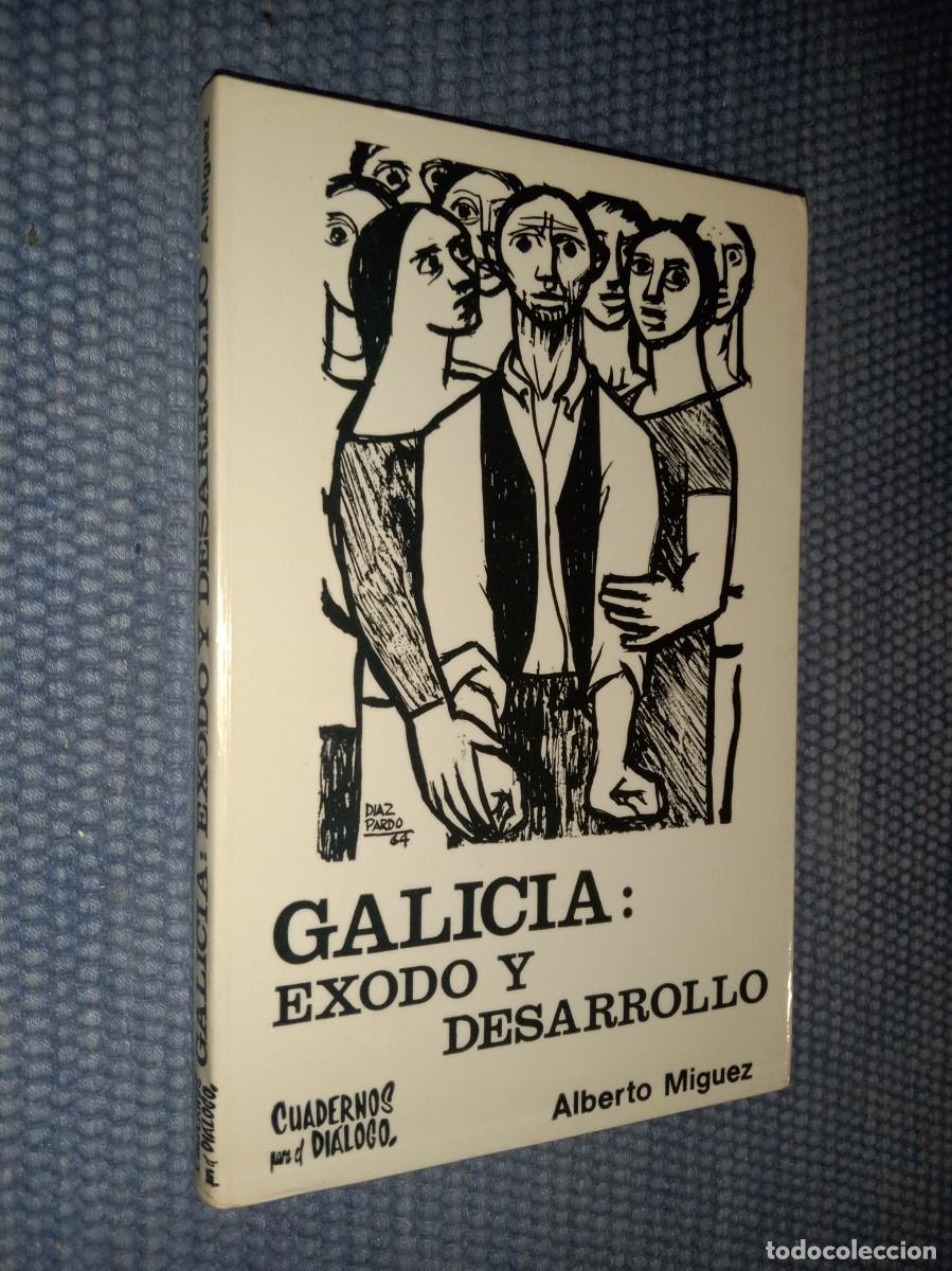 Libros de segunda mano: Miguez, Alberto: Galicia: &eacute;xodo y desarrollo - Foto 1