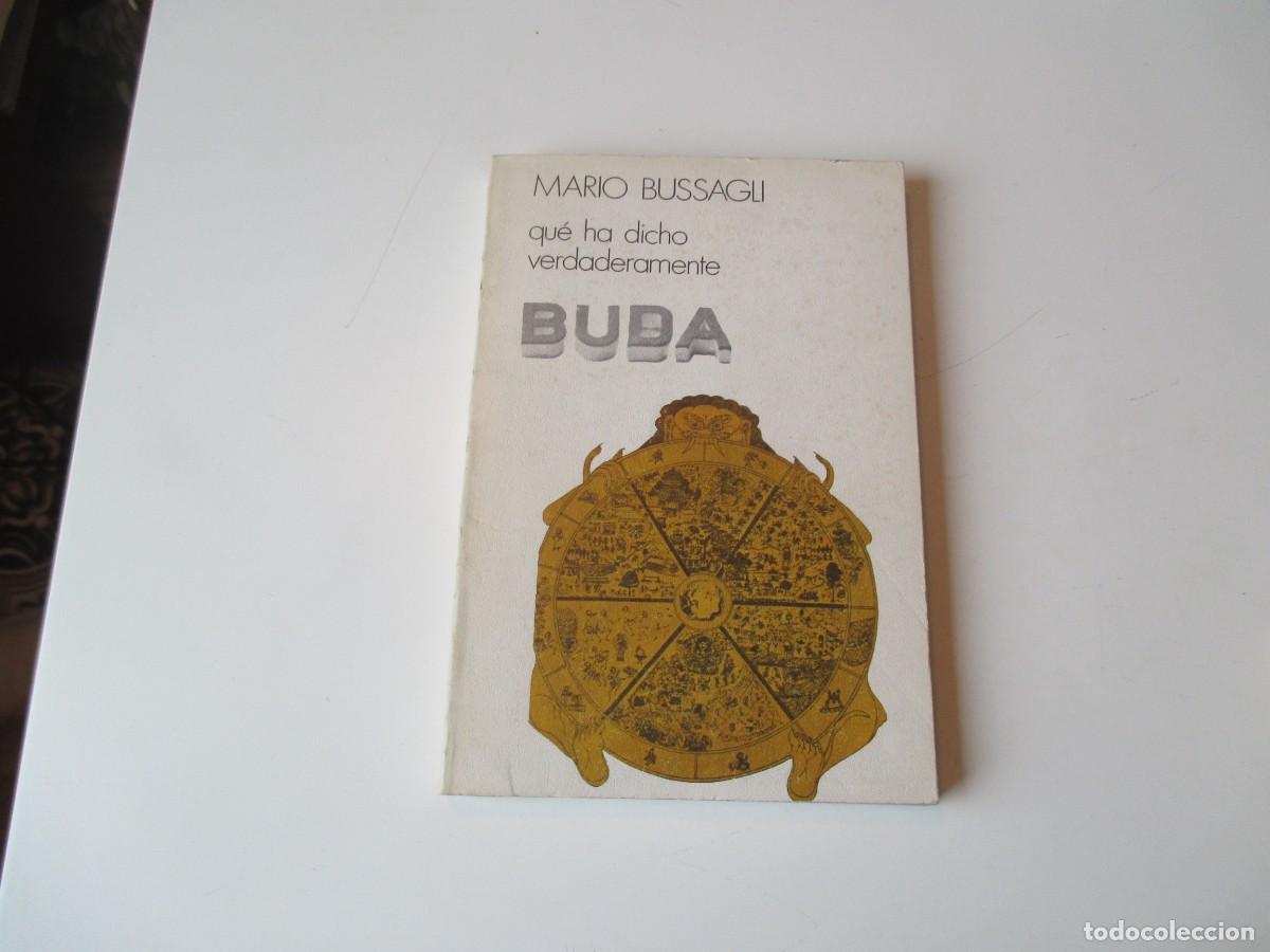 Libros de segunda mano: MARIO BUSSAGLI Que ha dicho verdaderamente Buda W38967 - Foto 1