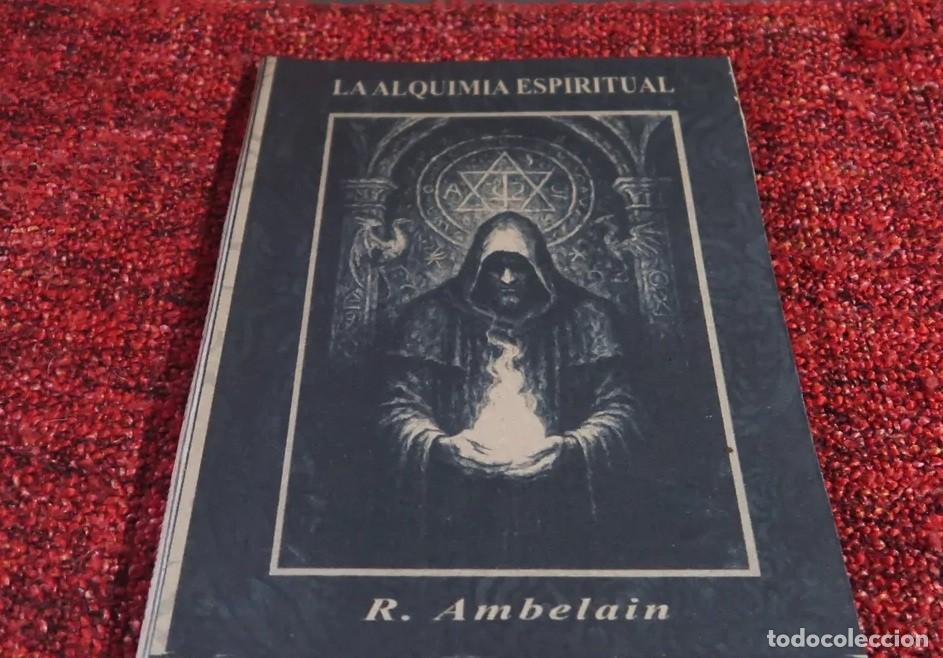 Libros de segunda mano: R. Ambelain &mdash; La alquimia espiritual - LM - Foto 3