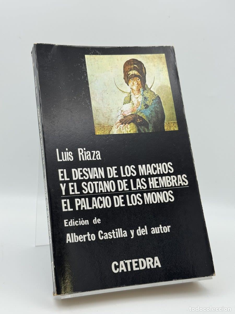 Libros de segunda mano: El desv&aacute;n de los machos y el s&oacute;tano de las hembras ; El palacio de los monos - Luis Riaza