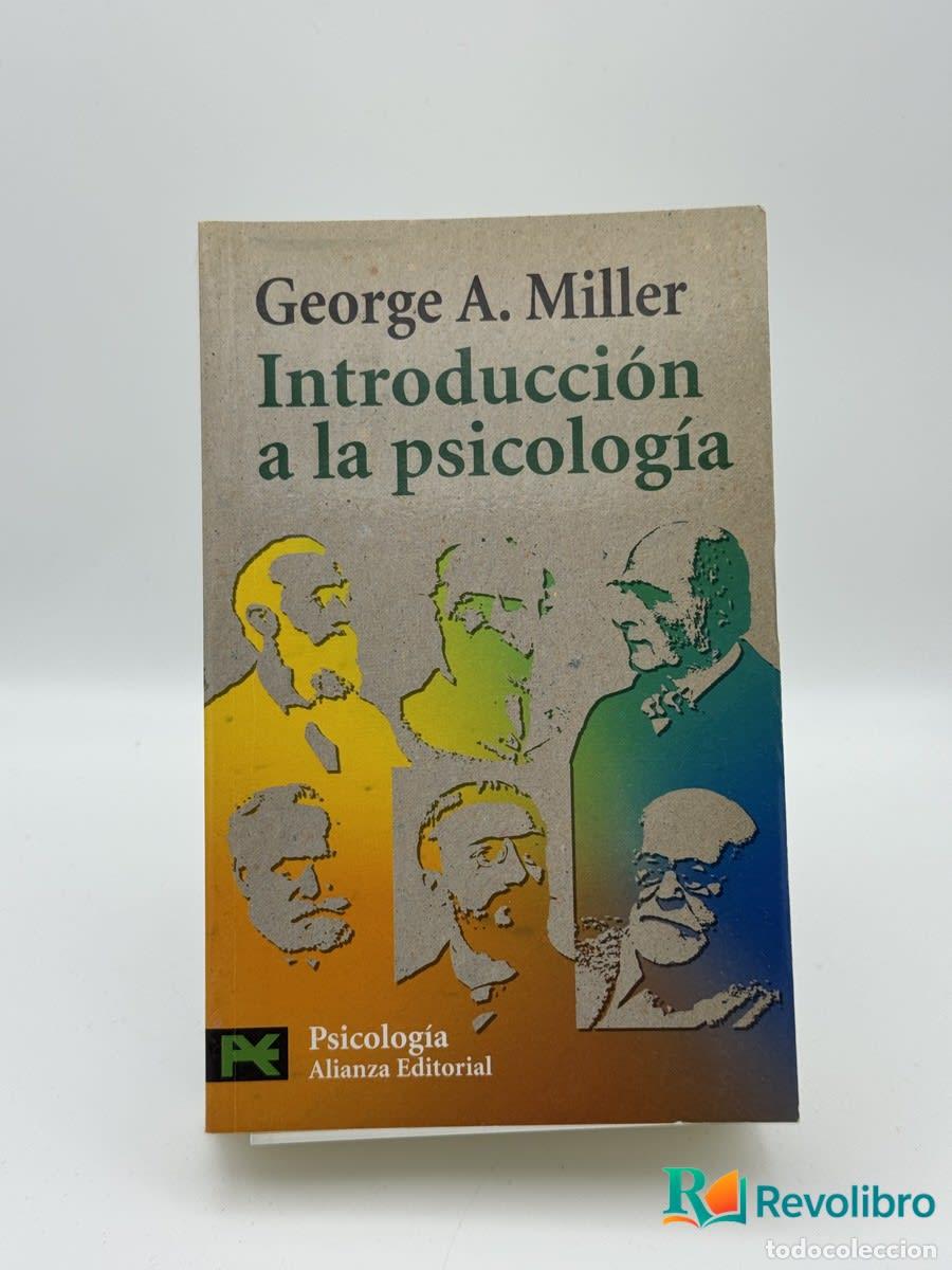 Libros de segunda mano: Introducci&oacute;n a la psicolog&iacute;a - George A. Miller - George A. Miller