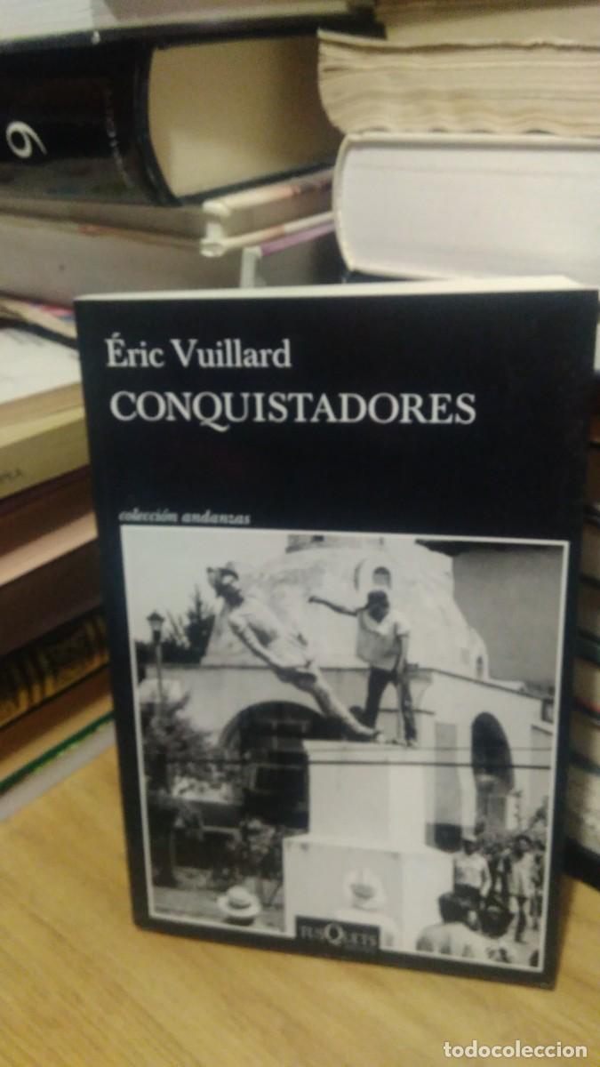Libros de segunda mano: CONQUISTADORES, ERIC VUILLARD, ED. TUSQUETS - Foto 1