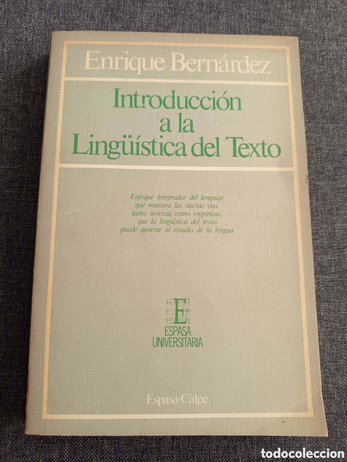 Libros de segunda mano: INTRODUCCION A LA LING&Uuml;ISTICA DEL TEXTO (ENRIQUE BERNARDEZ) - Foto 1