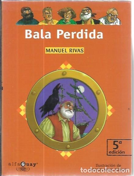 Libros de segunda mano: BALA PERDIDA MANUEL RIVAS ILUSTRACION DE MIGUELANXO PRADO - Foto 1