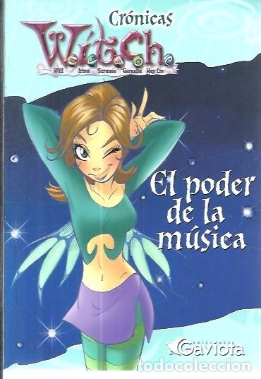 Libros de segunda mano: CRONICAS WITCH EL PODER DE LA MUSICA EDICIONES GAVIOTA - Foto 1