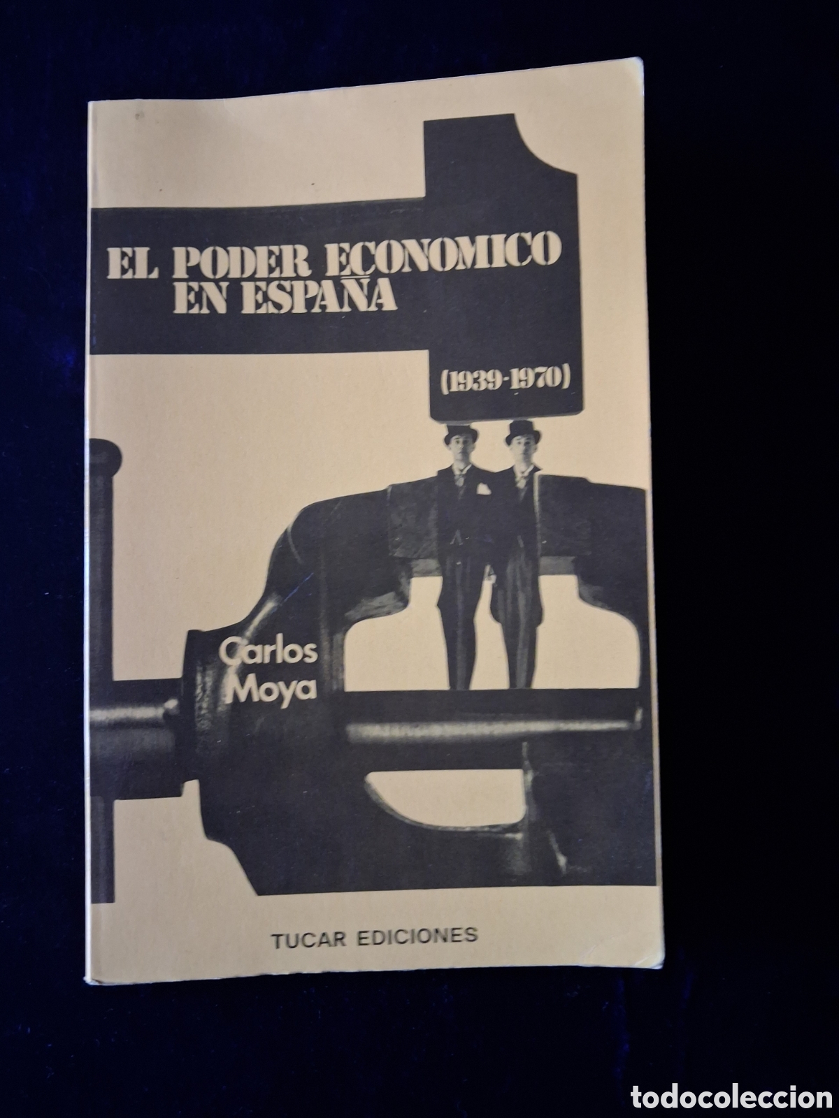 Libros de segunda mano: El poder econ&oacute;mico de Espa&ntilde;a carlos moya - Foto 1
