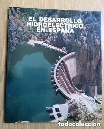 Libros de segunda mano: EL DESARROLLO HIDROELECTRICO DE ESPA&Ntilde;A - Foto 1