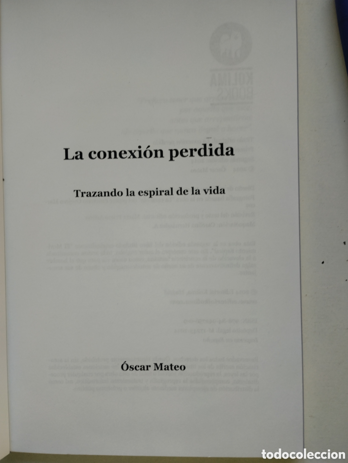 Libros de segunda mano: LA CONEXI&Oacute;N PERDIDA, TRAZANDO LA ESPIRAL DE LA VIDA - Foto 4
