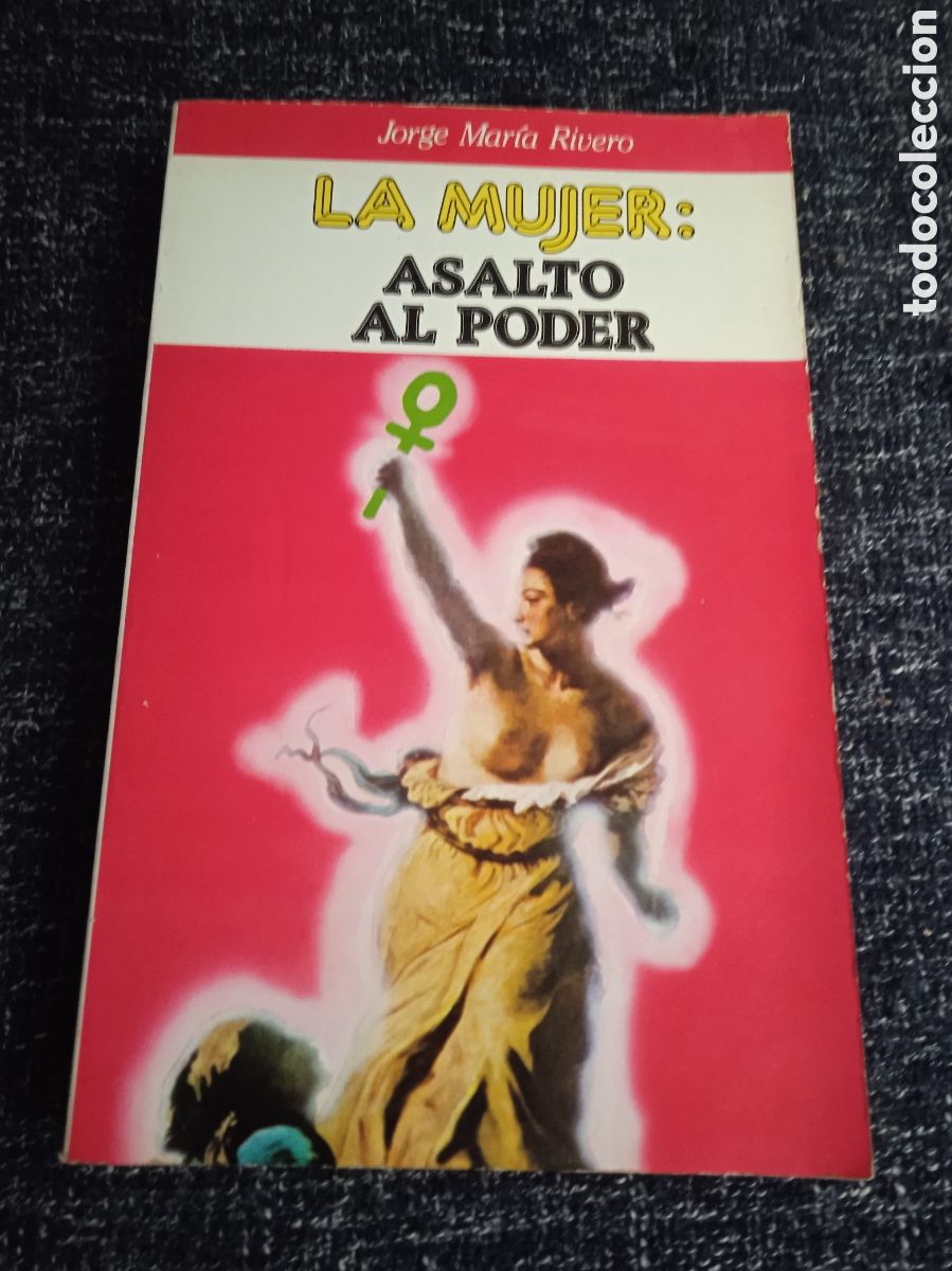 Libros de segunda mano: LA MUJER: ASALTO AL PODER / Jorge Mar&iacute;a Rivero - Foto 1