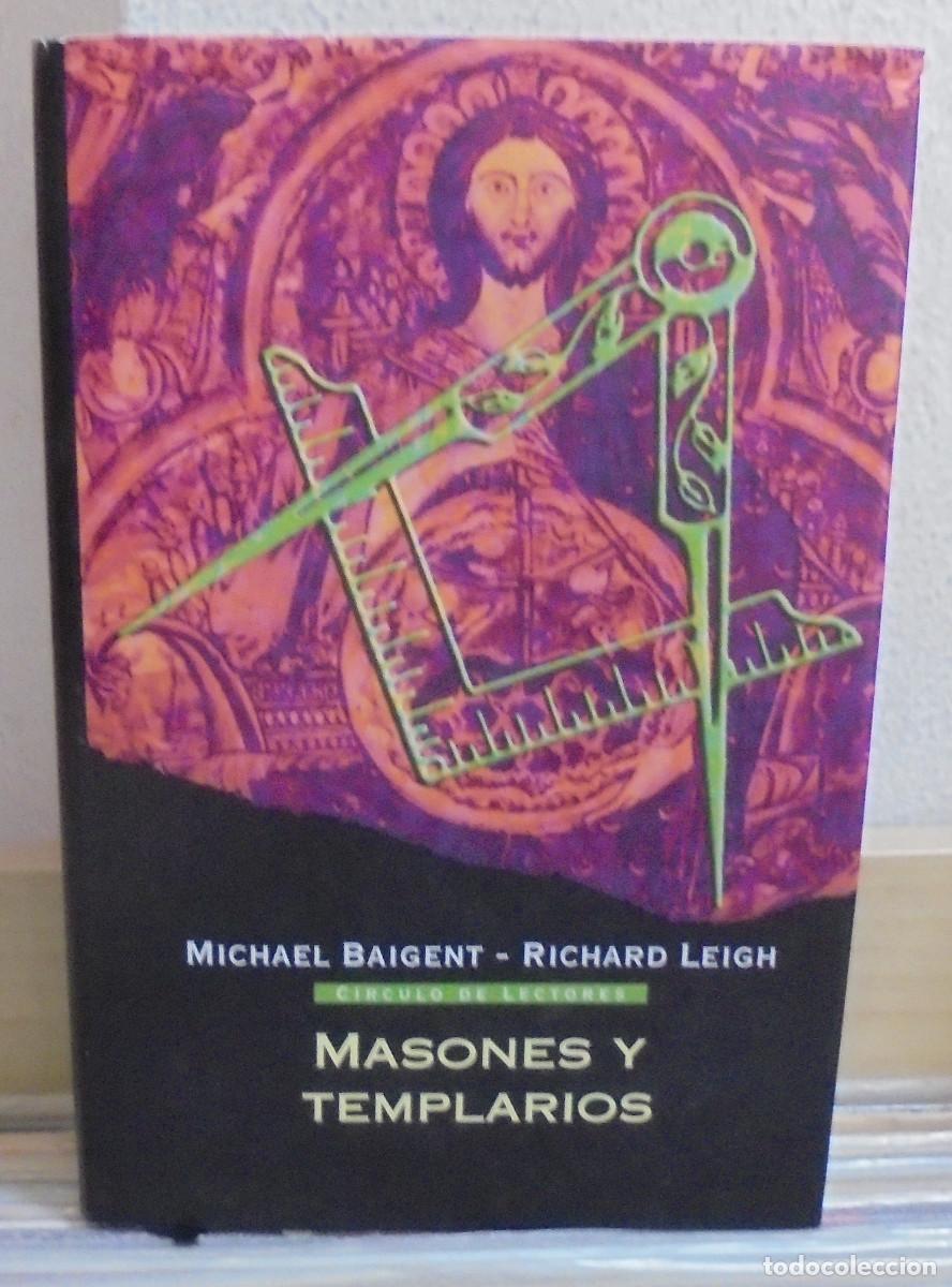 Libros de segunda mano: Masones y templarios. Mixhael Baigent, Richard Leigh - Foto 1