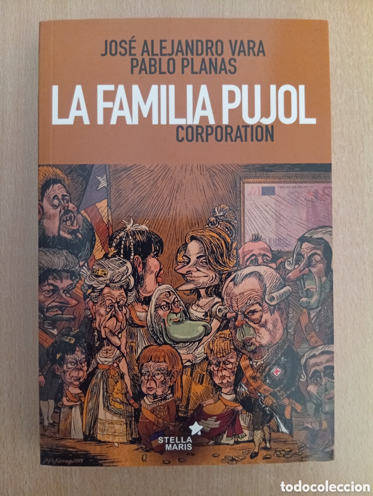 Livros em segunda m&atilde;o: LA FAMILIA PUJOL CORPORATION. Jos&eacute; Alejandro Vara/Pablo Planas