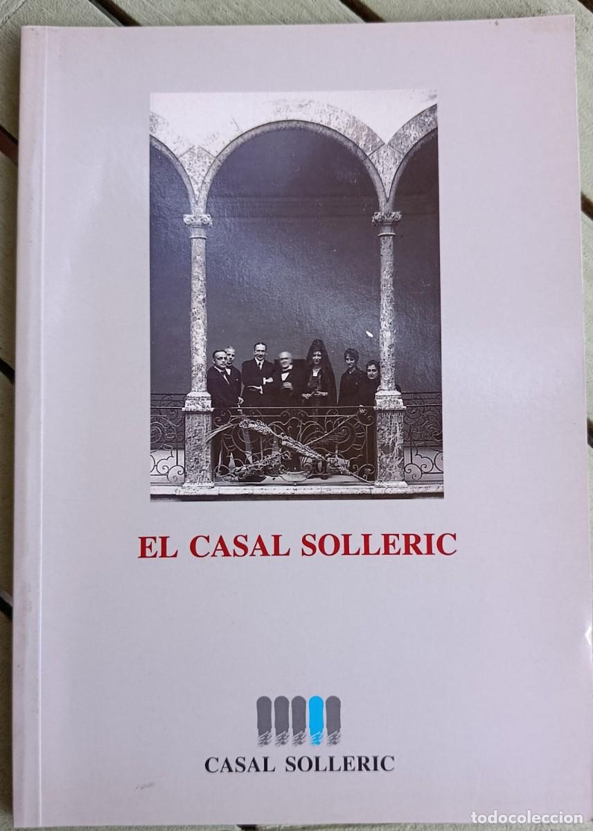 Libros de segunda mano: EL CASAL SOLLERIC. CARLOS MORELL. PALMA DE MALLORCA, 1995. - Foto 1