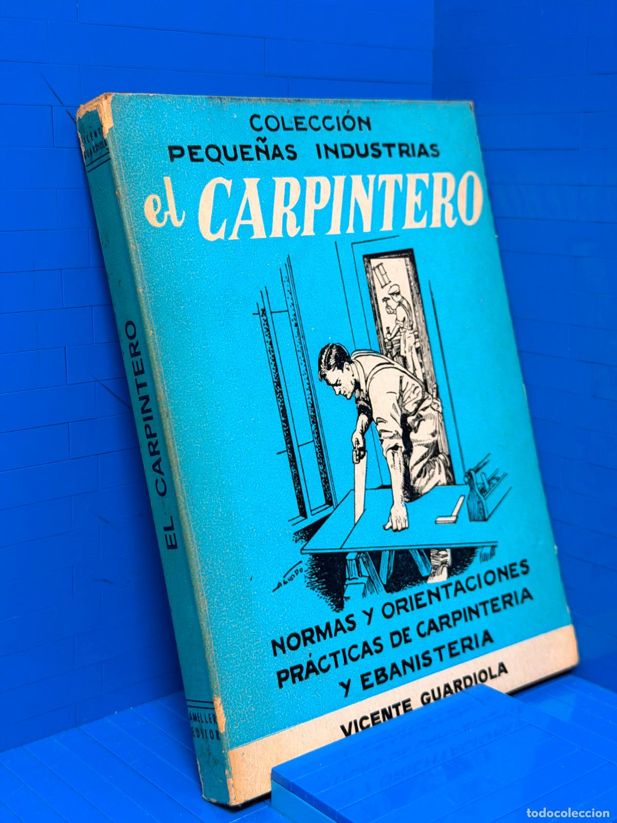 Libros de segunda mano: EL CARPINTERO &ndash; AMELLER &ndash; VICENTE GUARDIOLA - Foto 1