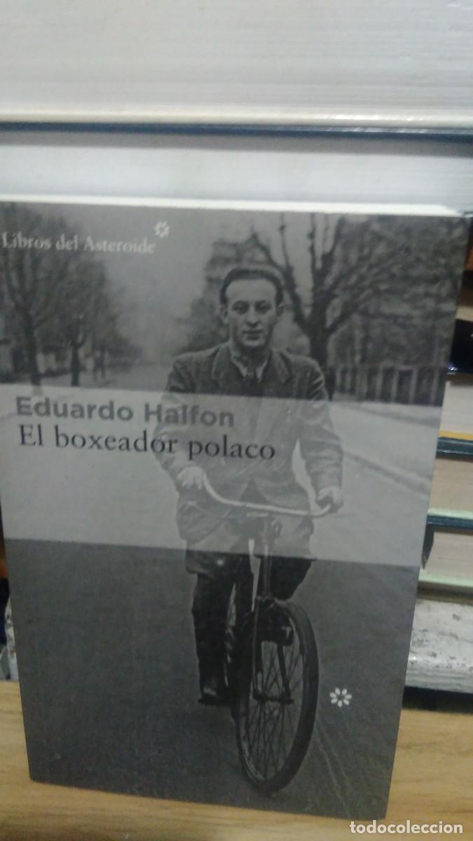 Libros de segunda mano: Eduardo Halfon El boxeador polaco Libros del asteroide - Foto 1