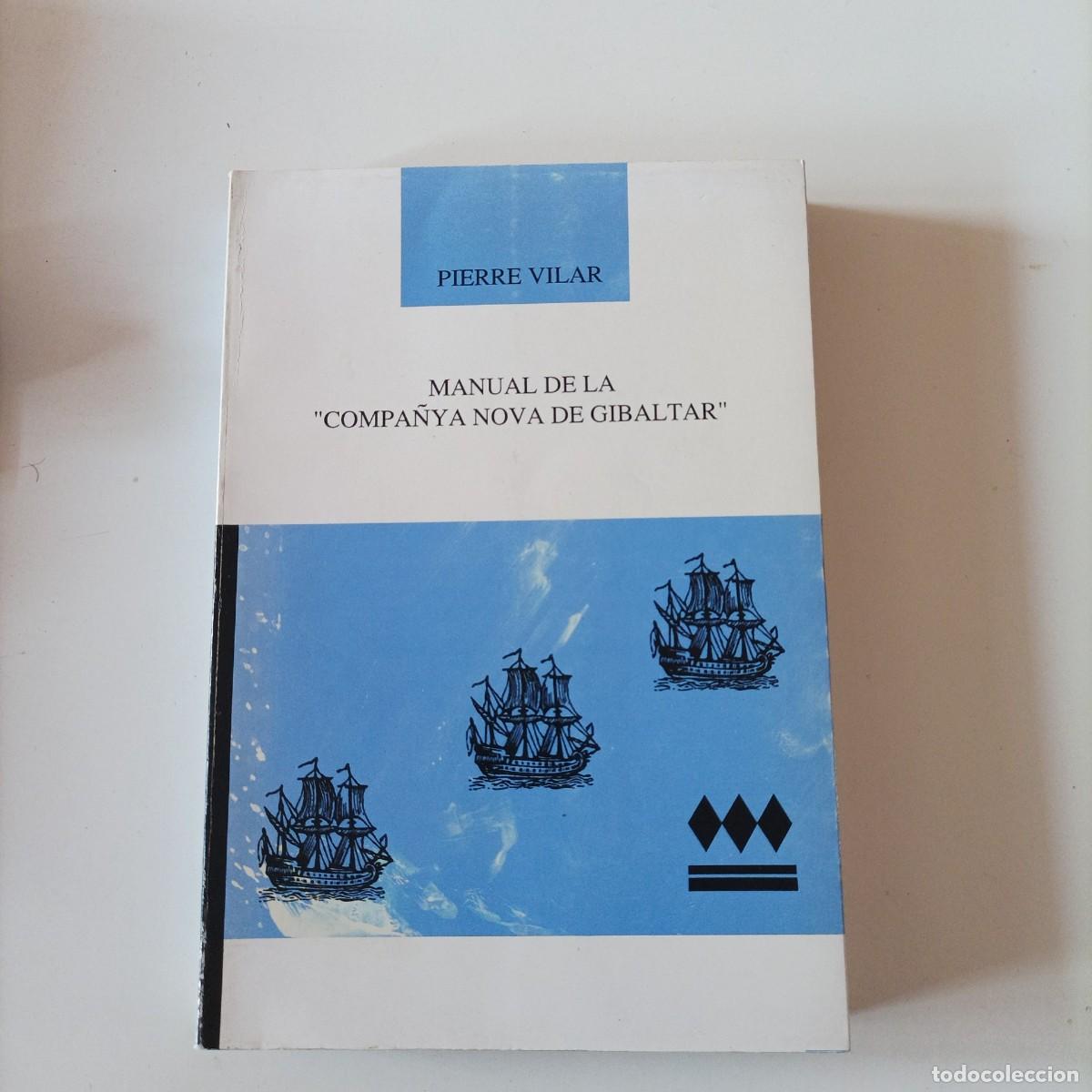 Libros de segunda mano: Pierre VILAR - Manual de la &ldquo;Compa&ntilde;ya nova de Gibaltar&rdquo; EN CATALAN - Foto 1