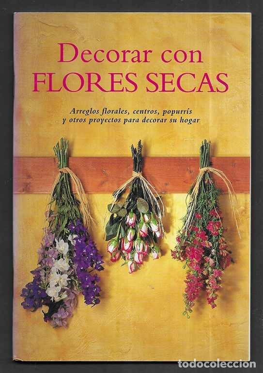 Libros de segunda mano: Decorar con Flores Secas.. K&ouml;nemann col. decoraci&oacute;n / Bricolaje - Foto 1