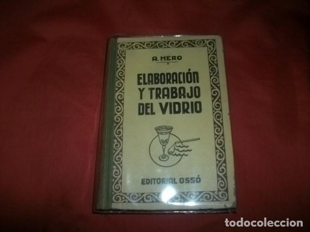Libros de segunda mano: ELABORACION Y TRABAJO DEL VIDRIO - A. HERO - Foto 1