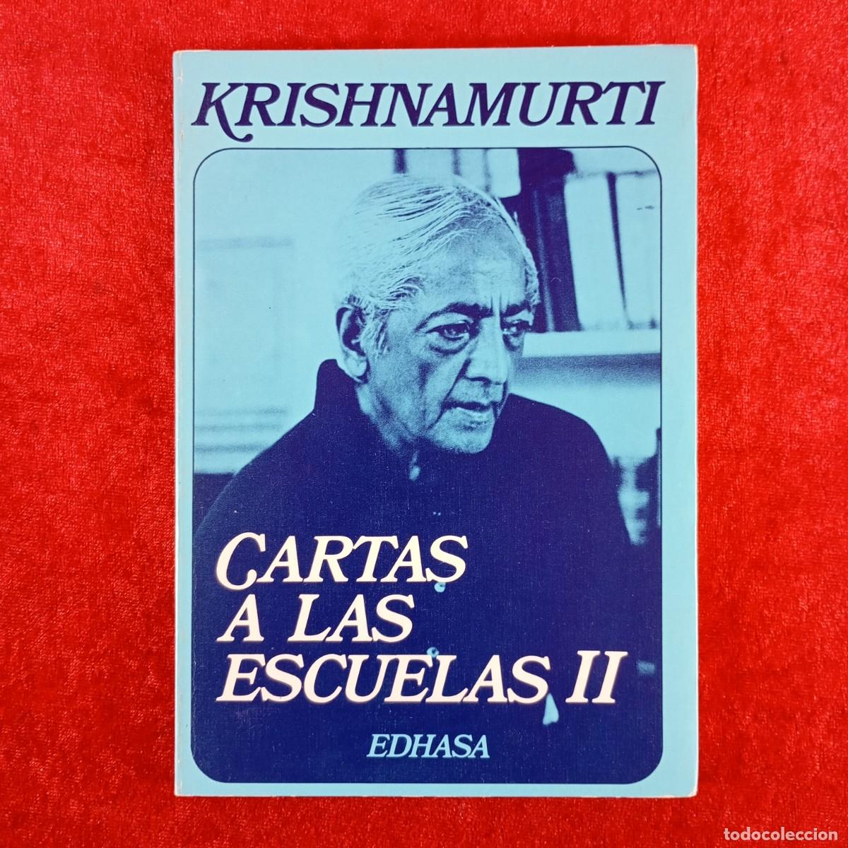 Libros de segunda mano: CARTAS A LAS ESCUELAS II - KRISHNAMURTI - EDHASA - 1986 / 7123 - Foto 1