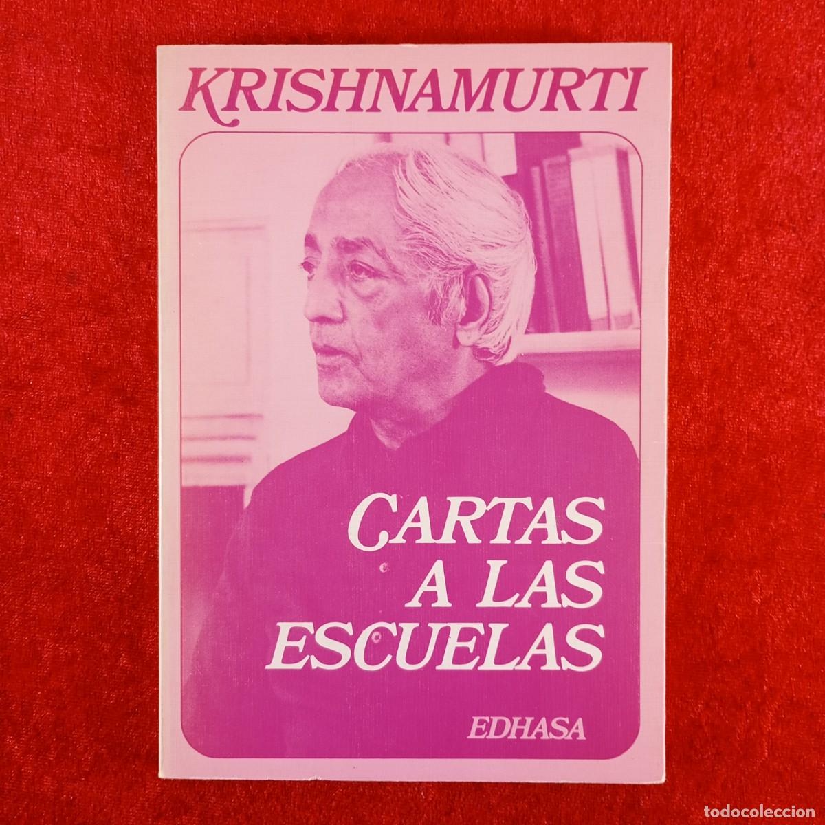 Libros de segunda mano: CARTAS A LAS ESCUELAS - KRISHNAMURTI - EDHASA - 1984 / 7124 - Foto 1