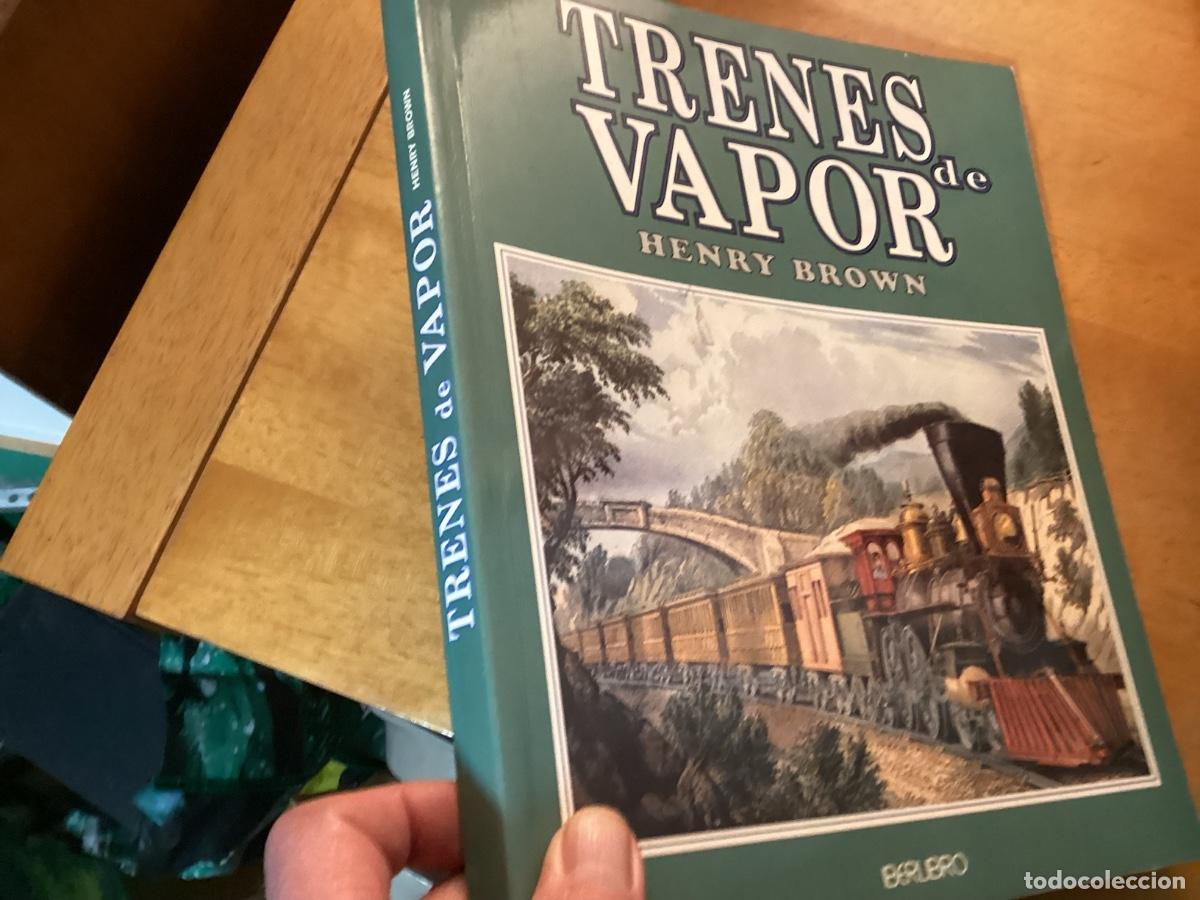 Libros de segunda mano: TRENES DE VAPOR - HENRY BROWN / IBERLIBRO - Foto 2