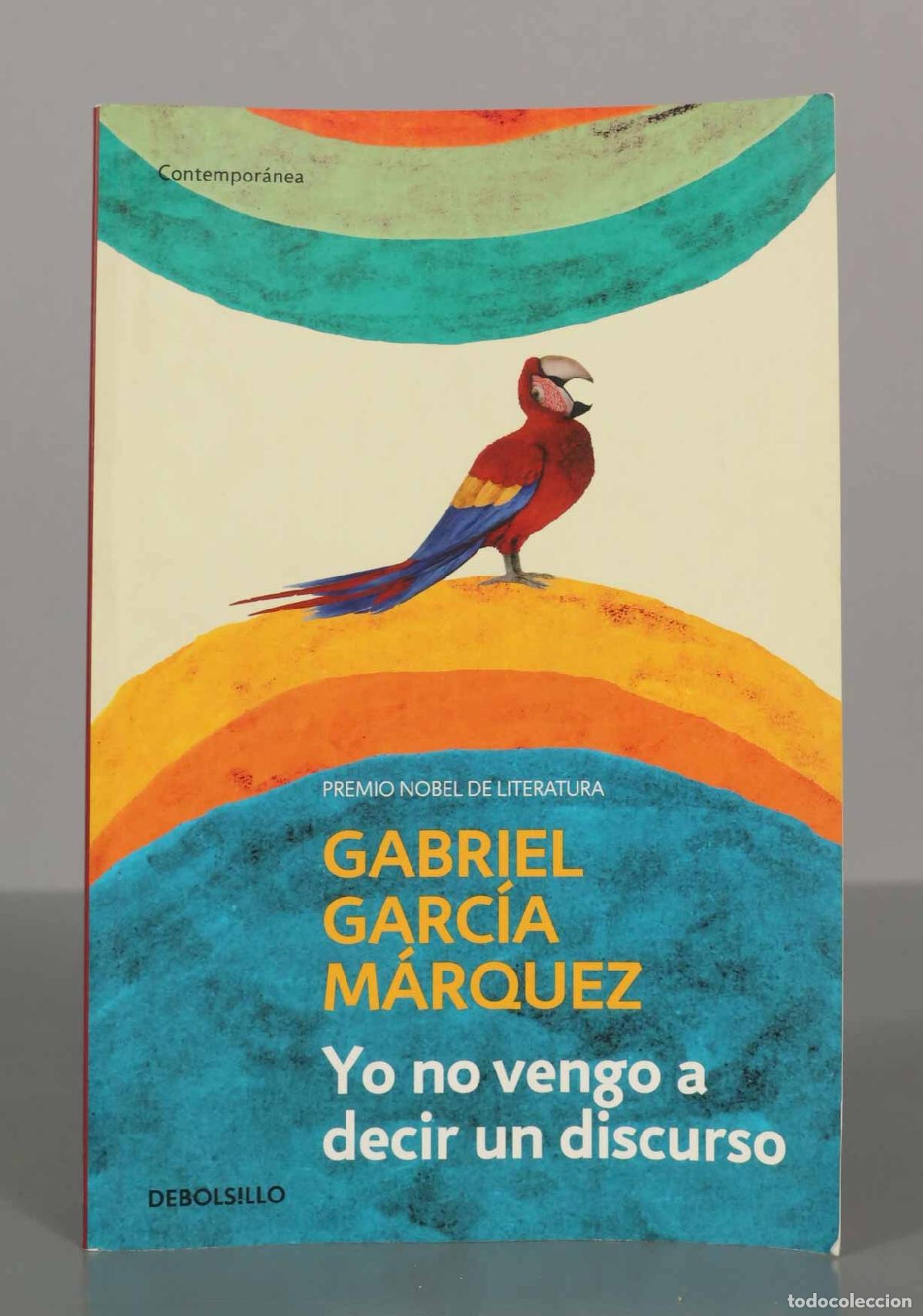 Livres d'occasion: GABRIEL GARC&iacute;A M&Aacute;RQUEZ. Yo no vengo a decir un discurso.