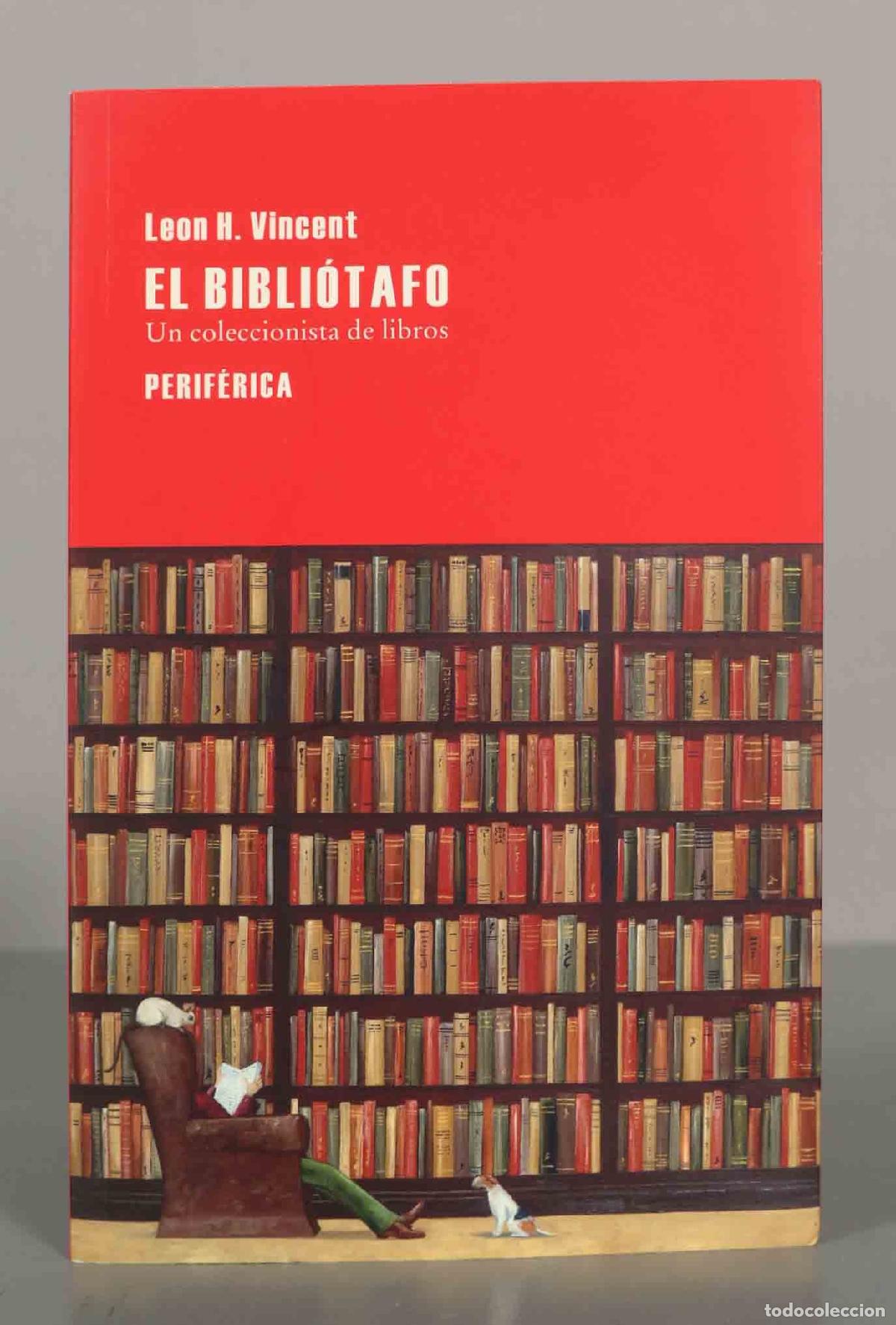 Libri di seconda mano: Leon H. Vincent. EL BIBLI&Oacute;TAFO.