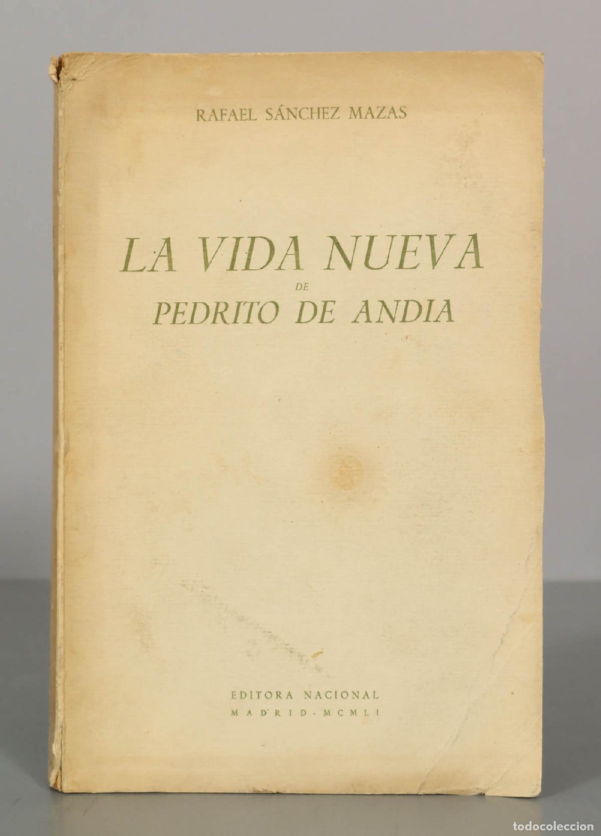 Livres d'occasion: RAFAEL S&Aacute;NCHEZ MAZAS. LA VIDA NUEVA DE PEDRITO DE ANDIA.