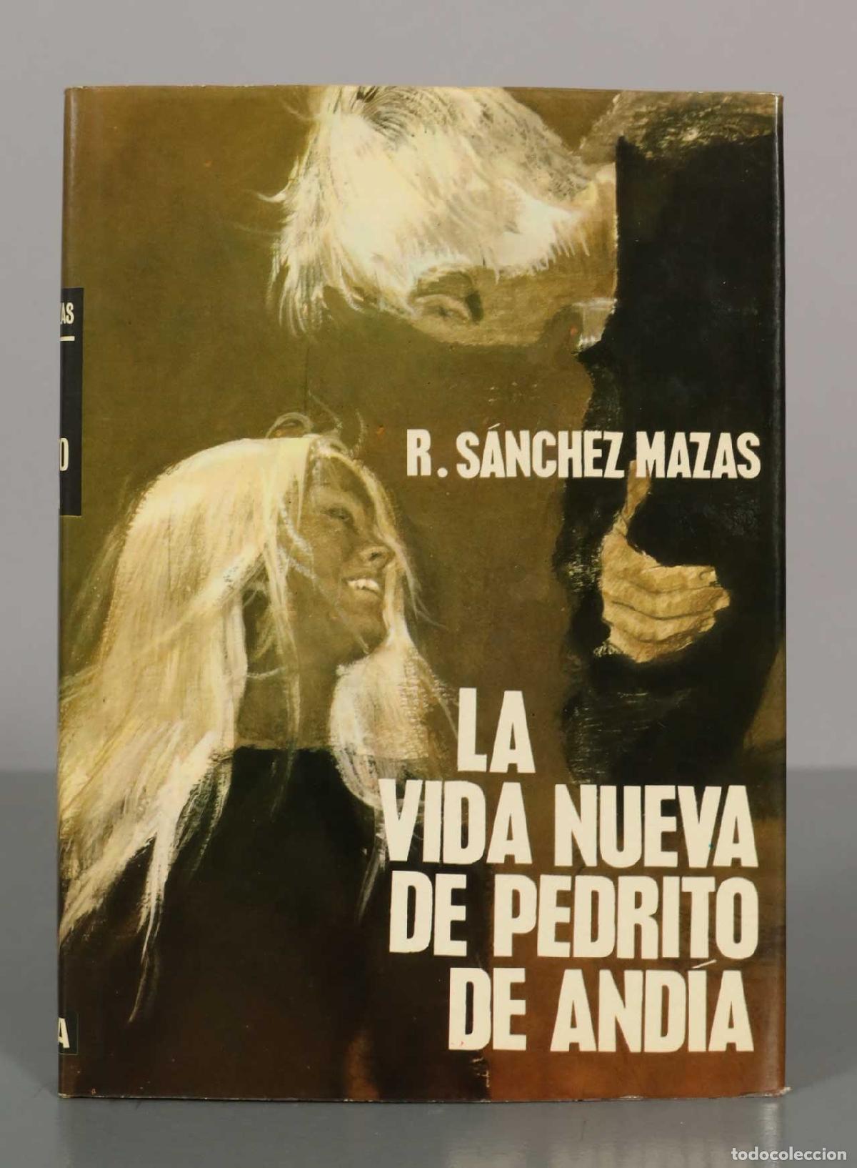 Livres d'occasion: R. SANCHEZ MAZAS. LA VIDA NUEVA DE PEDRITO DE ANDIA.
