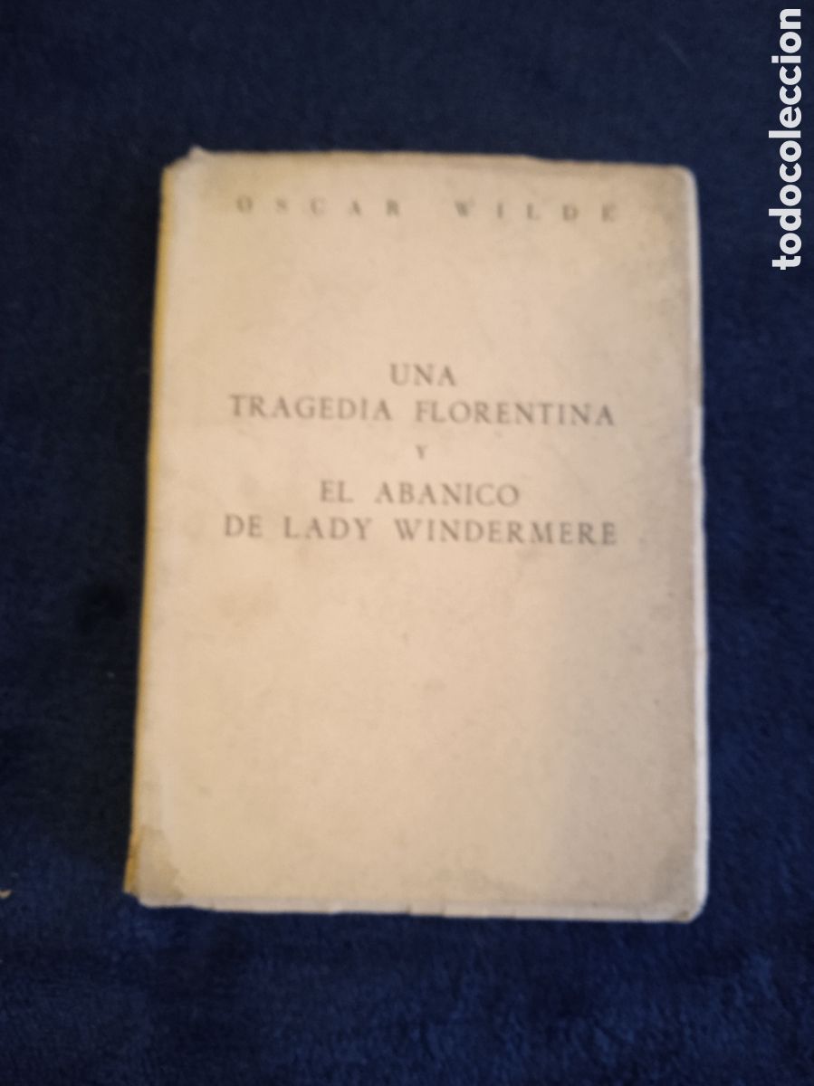 Libros de segunda mano: Una Tragedia Florentina y El Abanico de Lady Windermere / Oscar Wilde