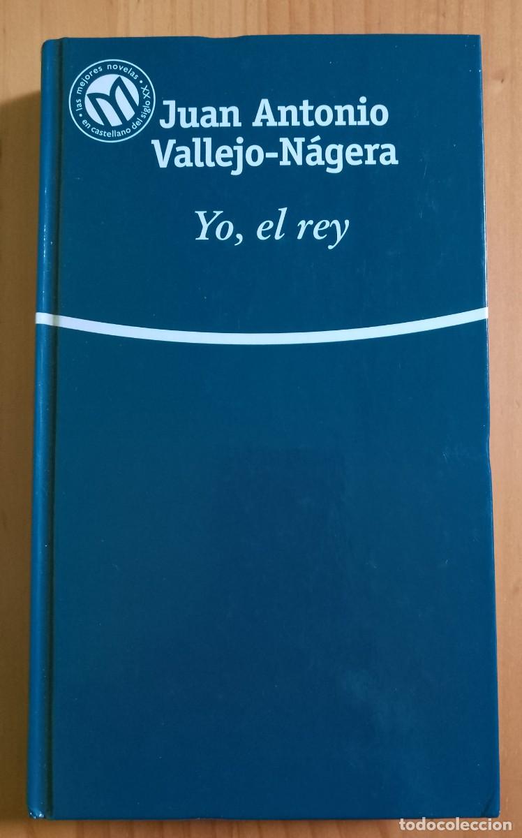 Libros de segunda mano: YO, EL REY - JUAN ANTONIO VALLEJO-N&Aacute;GERA - Foto 1