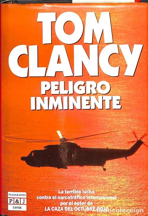 Libros de segunda mano: PELIGRO INMINENTE - CLANCY, TOM - EDITORIAL PLAZA Y JANES - 1990 - Foto 1