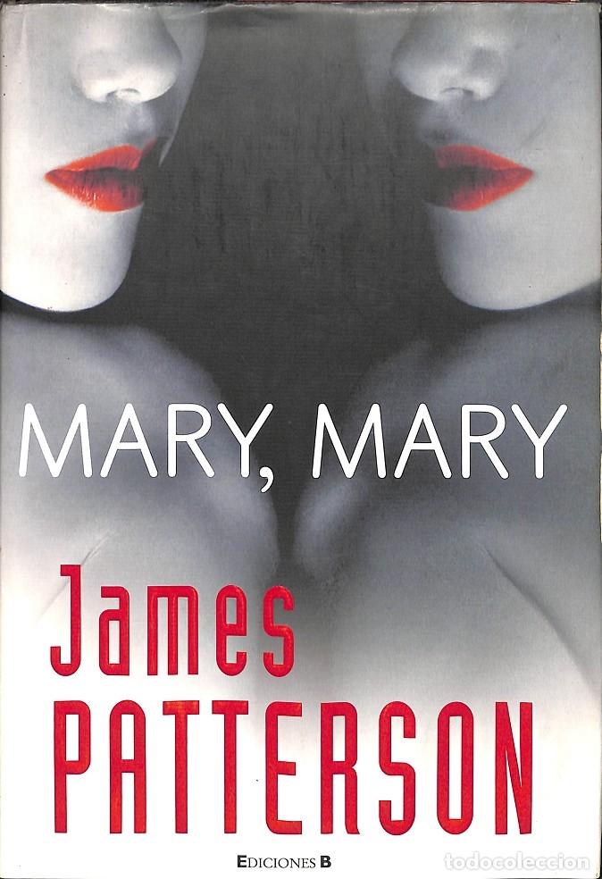 Libros de segunda mano: MARY MARY - PATTERSON, JAMES - EDICIONES B - 2006 - LA TRAMA - Foto 1