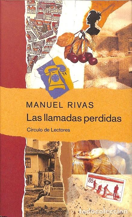 Libros de segunda mano: LAS LLAMADAS PERDIDAS - MANUEL RIVAS - C&Iacute;RCULO DE LECTORES - 2002 - Foto 1
