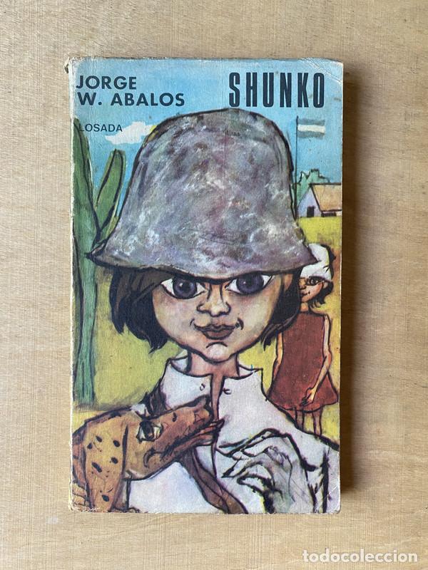 Libros de segunda mano: Shunko - Abalos Jorge. W - Foto 1