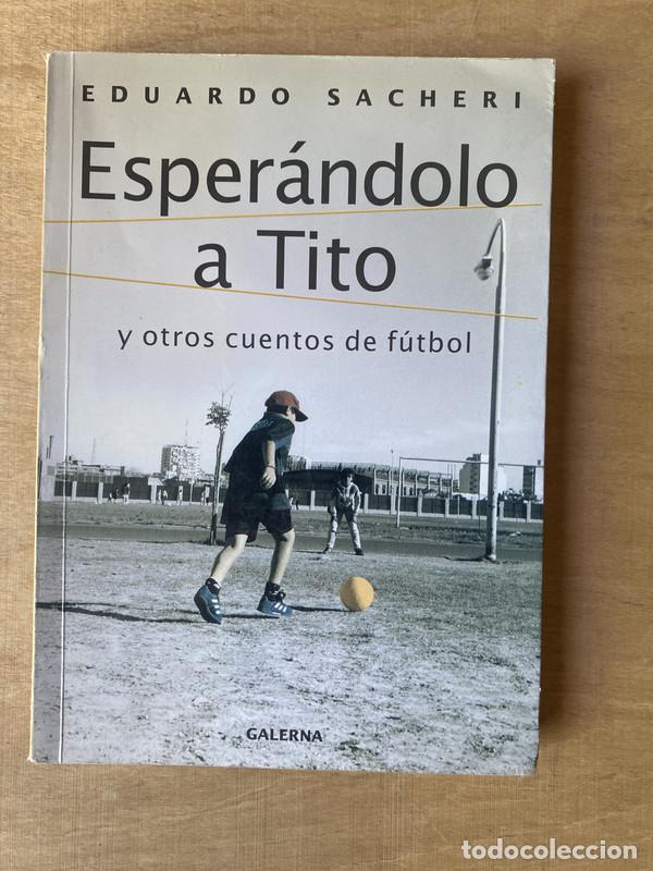 Livros em segunda m&atilde;o: Esperandolo a Tito - Sacheri Eduardo