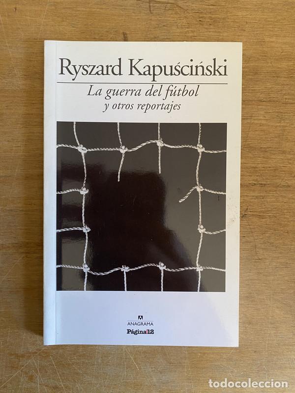 Livros em segunda m&atilde;o: La guerra del futbol y otros reportajes - Kapuscinski Ryszard