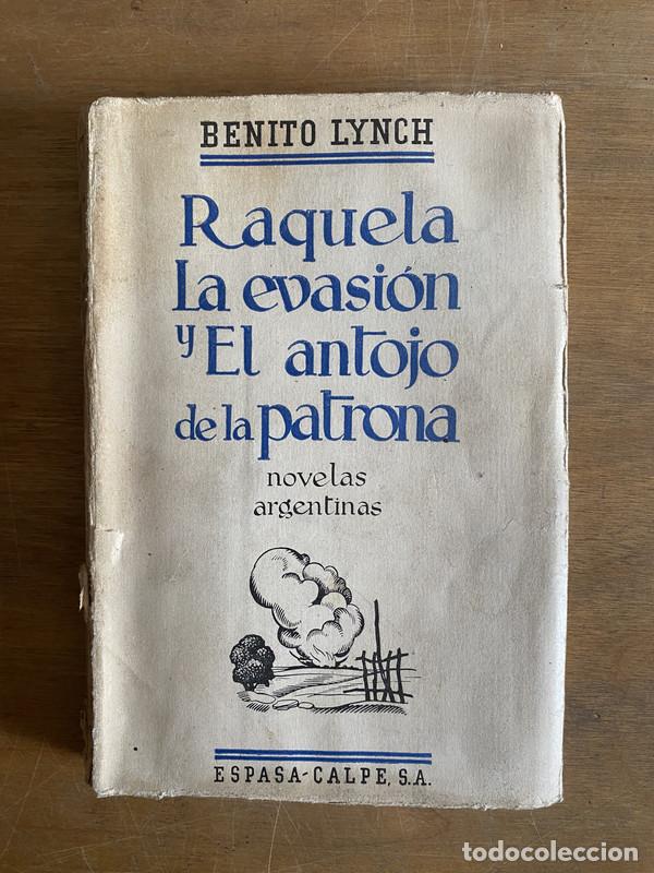 Libros de segunda mano: Raquela. La evasion y el antojo de la patrona - Lynch Benito - Foto 1