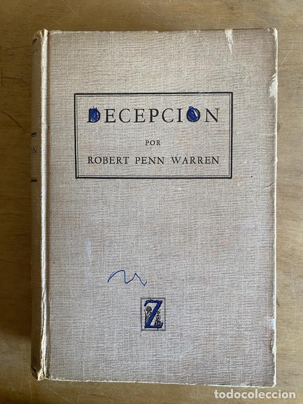 Libros de segunda mano: Decepcion - Penn Warren Robert - Foto 1
