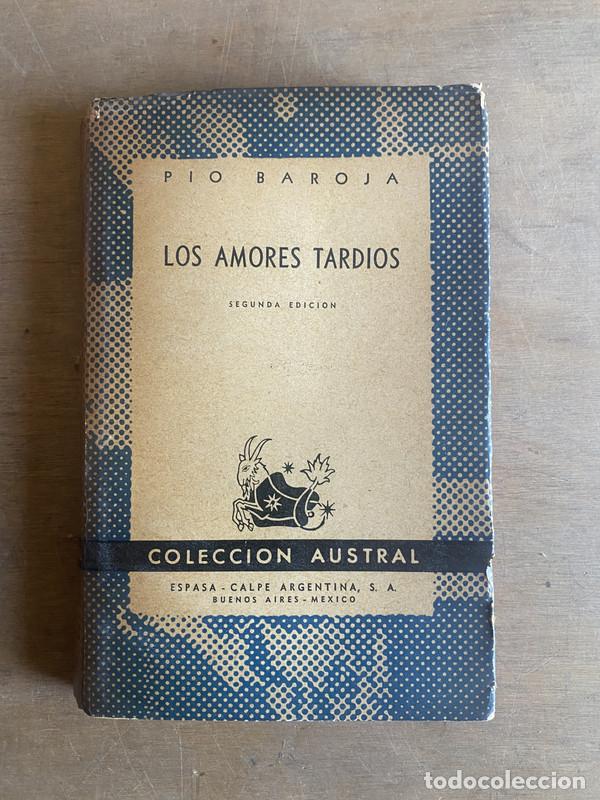 Libros de segunda mano: Los amores tardios - Baroja Pio - Foto 1