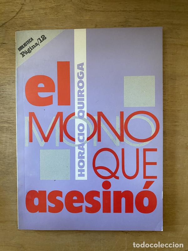 Libros de segunda mano: El mono que asesino - Quiroga Horacio - Foto 1