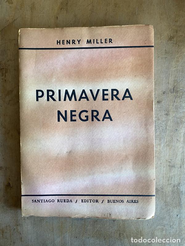 Libros de segunda mano: Primavera Negra - Miller Henry - Foto 1